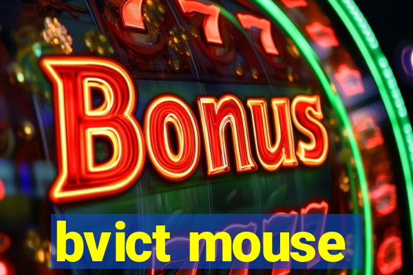 bvict mouse